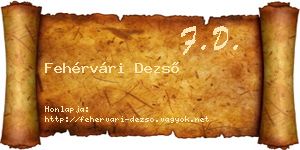 Fehérvári Dezső névjegykártya